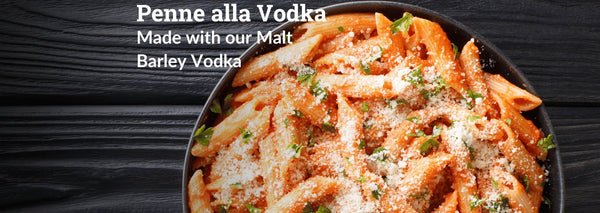 Penne alla Vodka - Tayport Distillery